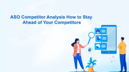 ASO Competitor Analysis How to Stay Ahead of Your Competitors
